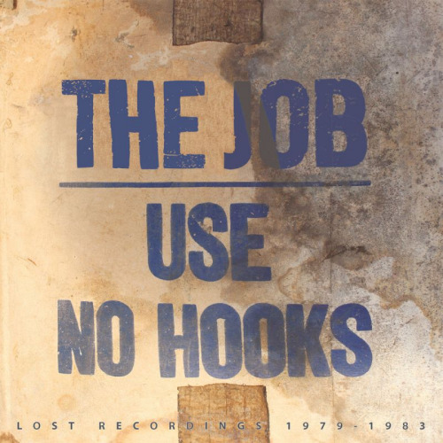 USE NOH HOOKS - THE JOB: LOST RECORDINGS 1979-1983USE NOH HOOKS - THE JOB - LOST RECORDINGS 1979-1983.jpg